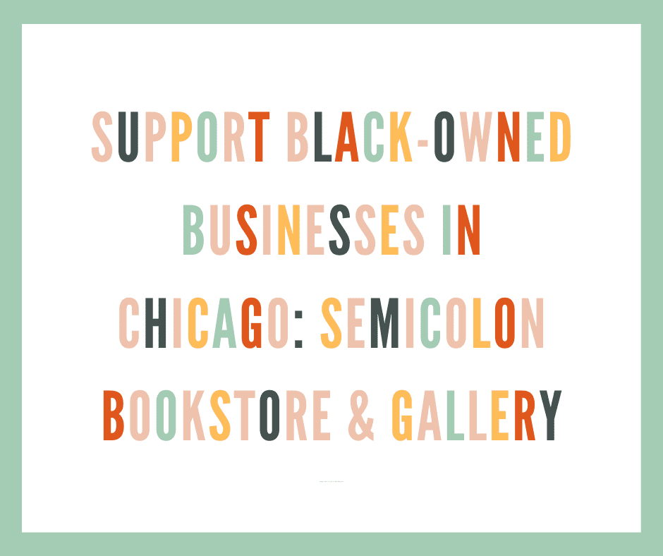 Support black-owned businesses in Chicago: Semicolon Bookstore & Gallery