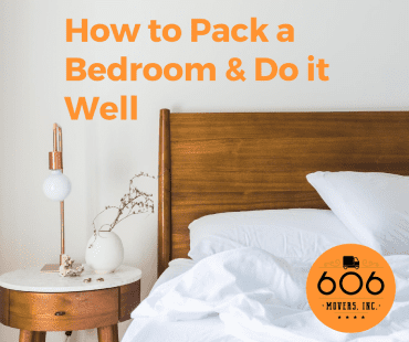 How to pack a bedroom and do it well - 606 Movers, Inc.